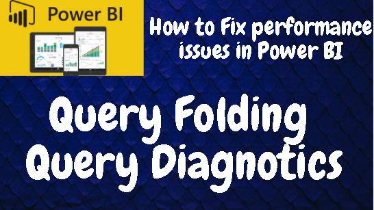 Query Folding and Query Diagnostics in Power&nbsp;BI