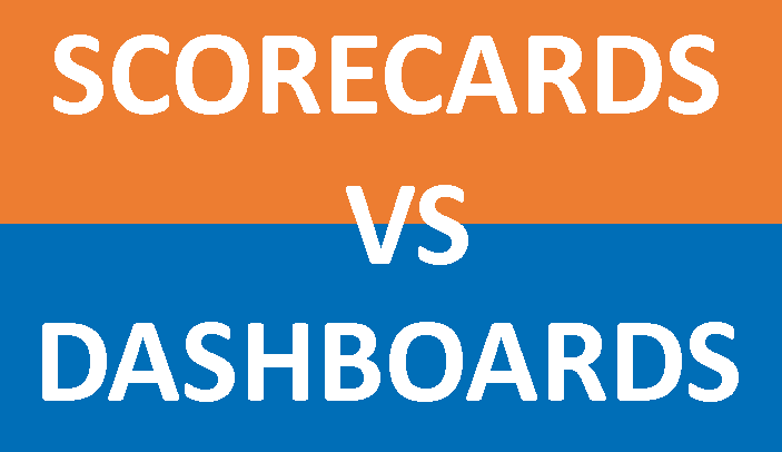 Scorecards vs Dashboards