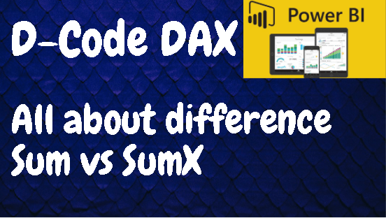 Sum vs SumX&nbsp;DAX