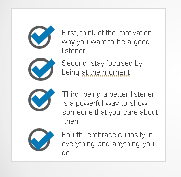 How to adopt the mindset of listening?
