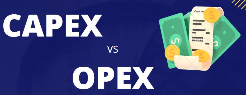 Every Business runs on Capex &&nbsp;Opex
