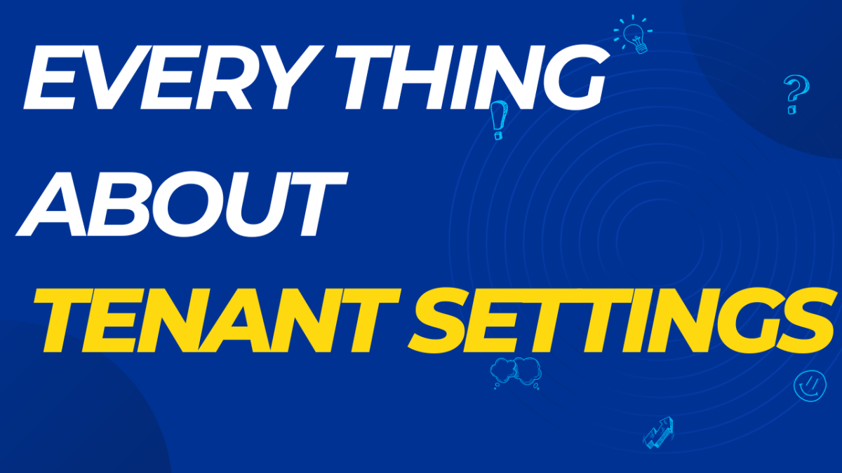 Tenant Settings – The Magic&nbsp;Wand