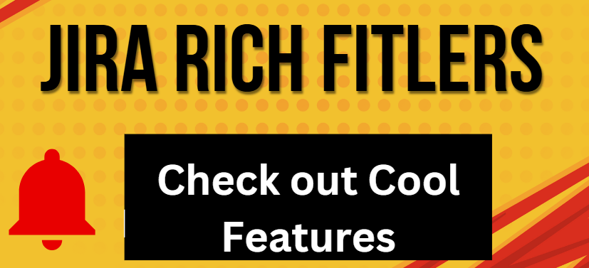 All about Jira Rich&nbsp;Filters