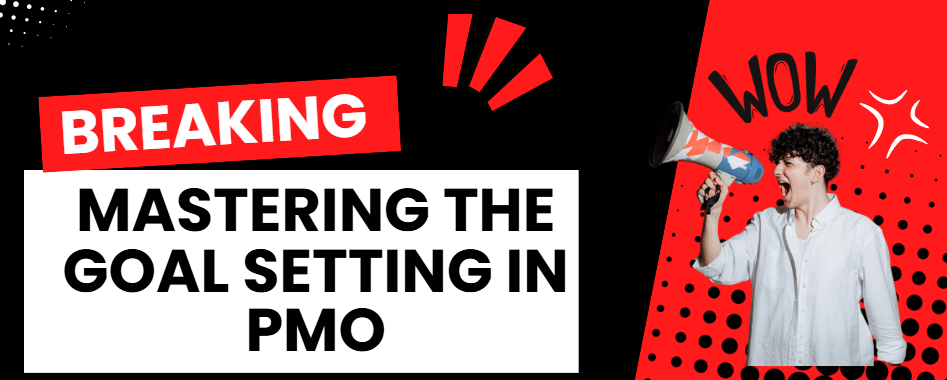 Dear PMO, Set your&nbsp;Goals