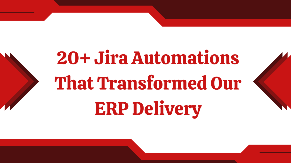 How Jira Automation Supercharged Oracle ERP&nbsp;Implementation